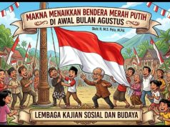 Makna Menaikkan Bendera Merah Putih Di Awal Bulan Agustus